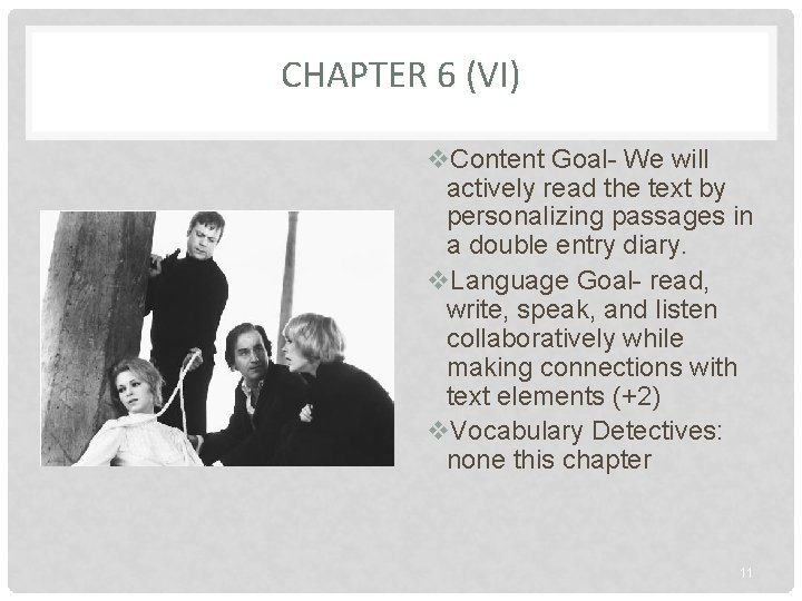 CHAPTER 6 (VI) v. Content Goal- We will actively read the text by personalizing CHAPTER 6 (VI) v. Content Goal- We will actively read the text by personalizing