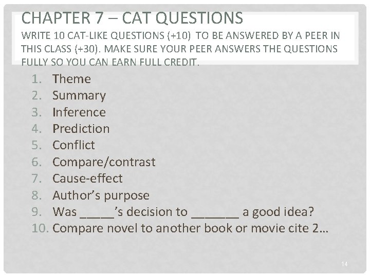 CHAPTER 7 – CAT QUESTIONS WRITE 10 CAT-LIKE QUESTIONS (+10) TO BE ANSWERED BY