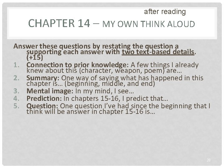 after reading CHAPTER 14 – MY OWN THINK ALOUD Answer these questions by restating