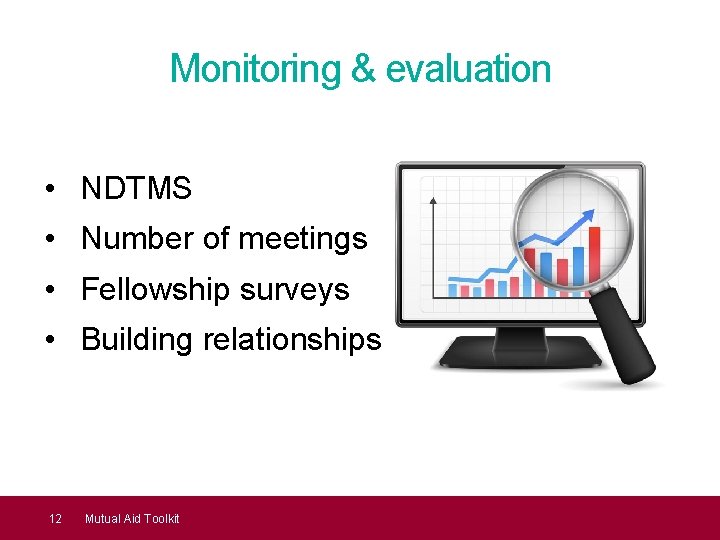 Monitoring & evaluation • NDTMS • Number of meetings • Fellowship surveys • Building