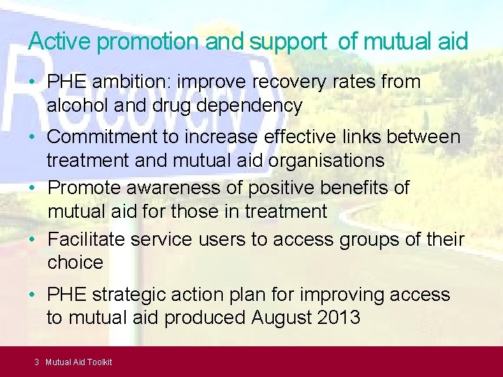 Active promotion and support of mutual aid • PHE ambition: improve recovery rates from
