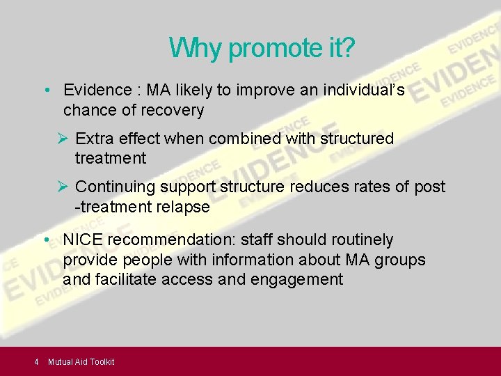 Why promote it? • Evidence : MA likely to improve an individual’s chance of