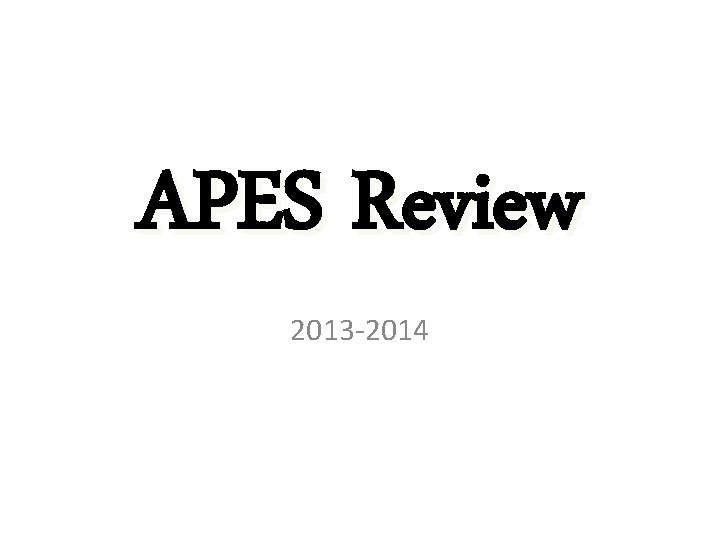 APES Review 2013 -2014 