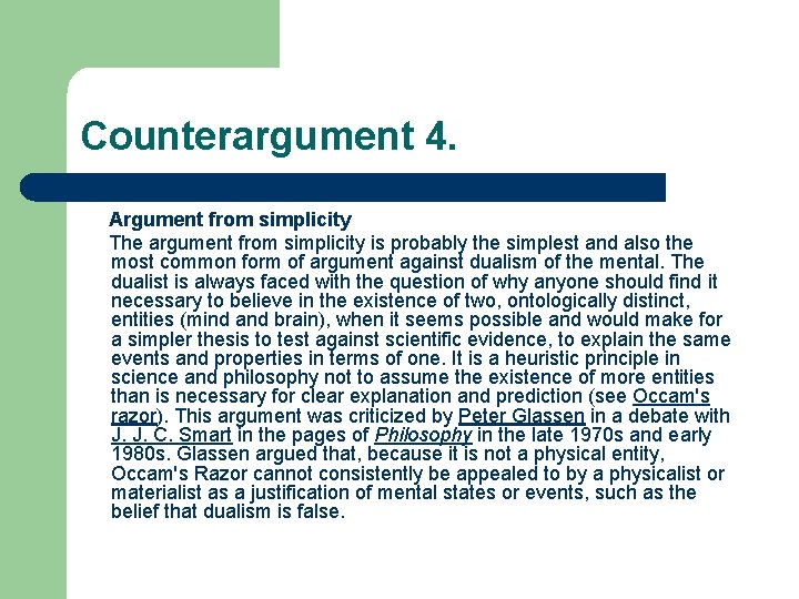 Counterargument 4. Argument from simplicity The argument from simplicity is probably the simplest and