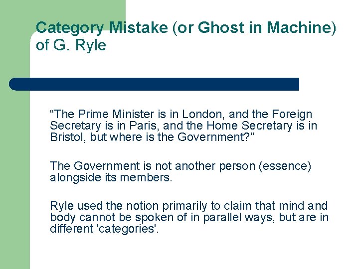 Category Mistake (or Ghost in Machine) of G. Ryle “The Prime Minister is in