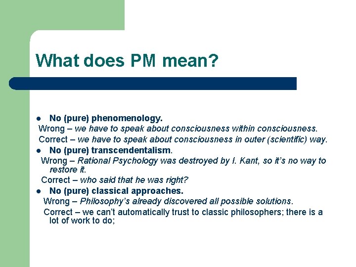 What does PM mean? No (pure) phenomenology. Wrong – we have to speak about