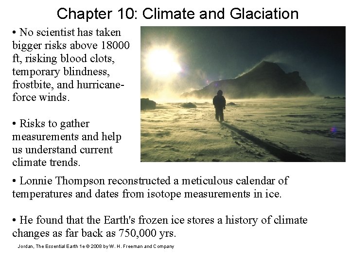 Chapter 10: Climate and Glaciation • No scientist has taken bigger risks above 18000