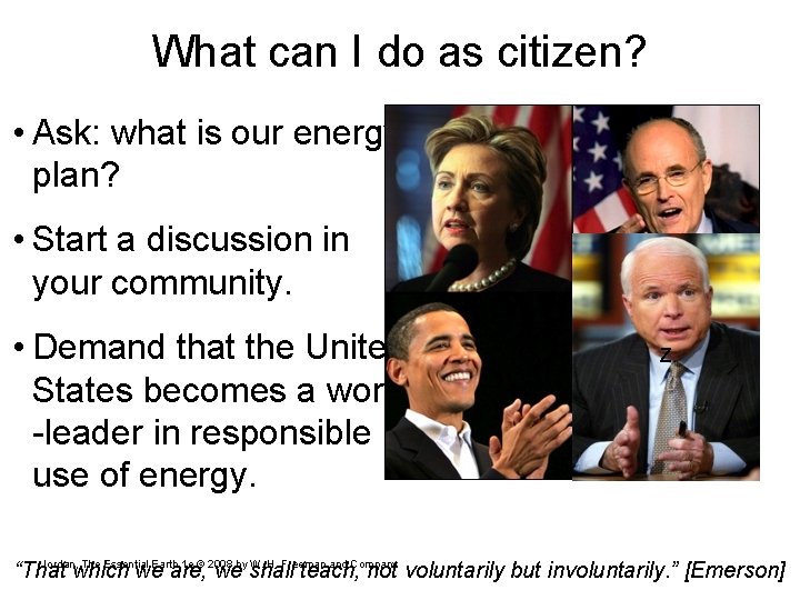 What can I do as citizen? • Ask: what is our energy plan? •