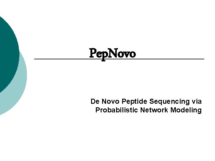 Pep. Novo De Novo Peptide Sequencing via Probabilistic Network Modeling 