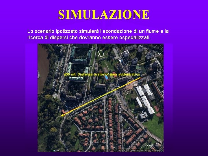 SIMULAZIONE Lo scenario ipotizzato simulerà l’esondazione di un fiume e la ricerca di dispersi