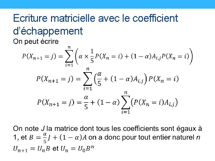 Ecriture matricielle avec le coefficient d’échappement • 