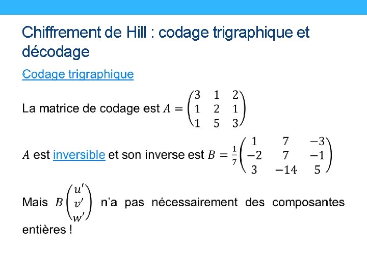 Chiffrement de Hill : codage trigraphique et décodage • 