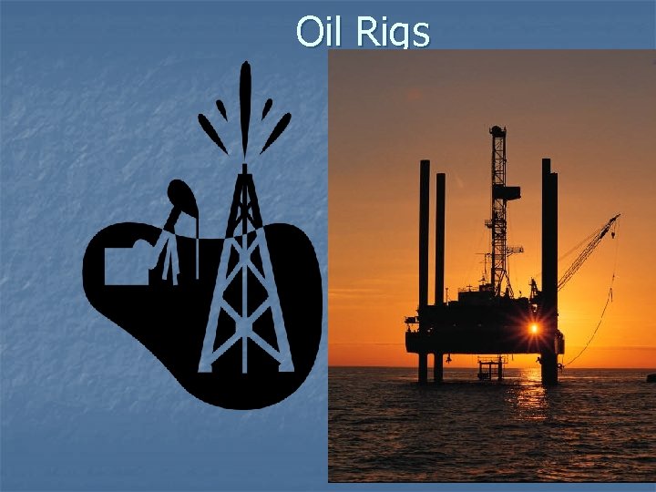 Oil Rigs 