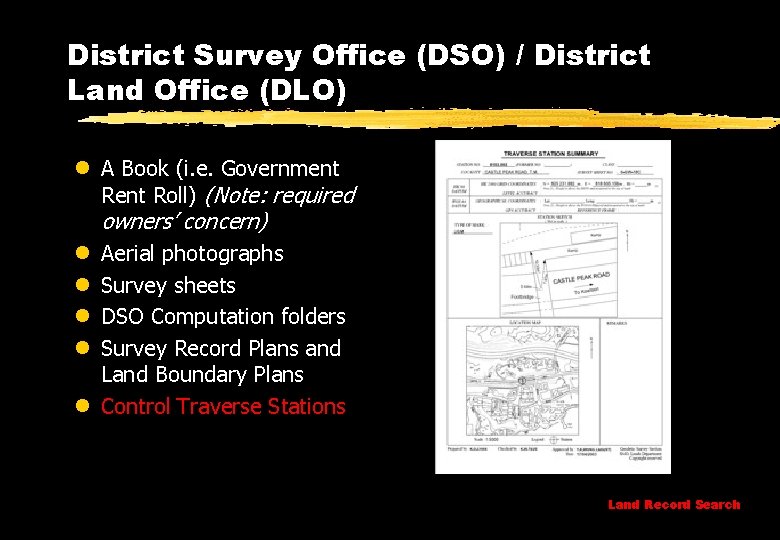 District Survey Office (DSO) / District Land Office (DLO) l A Book (i. e.