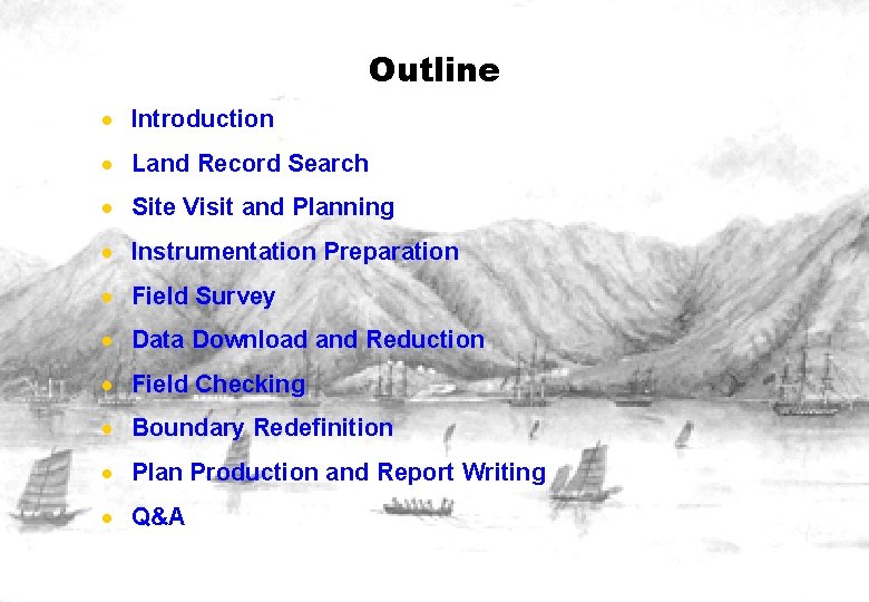 Outline · Introduction · Land Record Search · Site Visit and Planning · Instrumentation