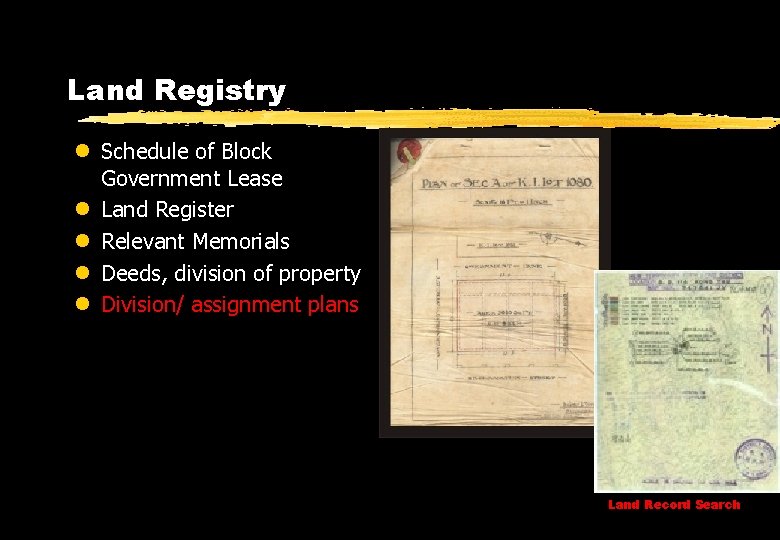 Land Registry l Schedule of Block Government Lease l Land Register l Relevant Memorials
