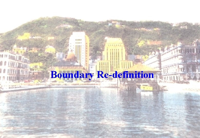 Boundary Re-definition 