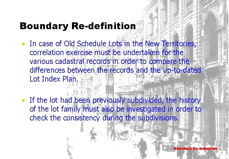 Boundary Re-definition • In case of Old Schedule Lots in the New Territories, correlation