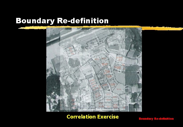 Boundary Re-definition Correlation Exercise Boundary Re-definition 