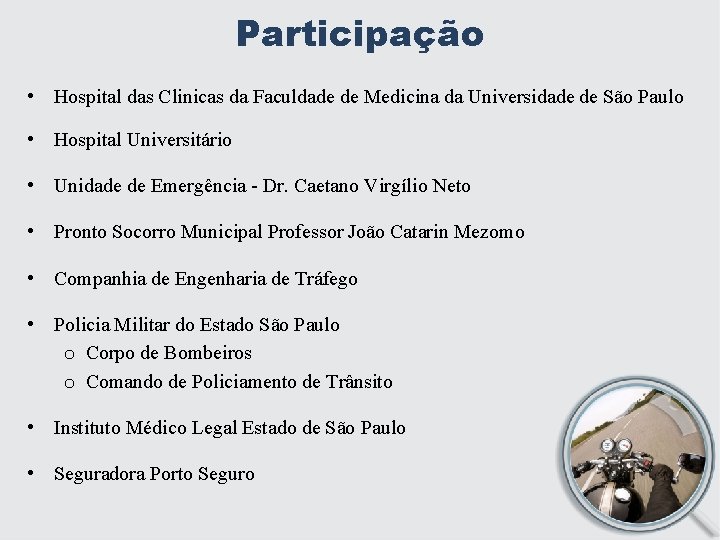 Participação • Hospital das Clinicas da Faculdade de Medicina da Universidade de São Paulo