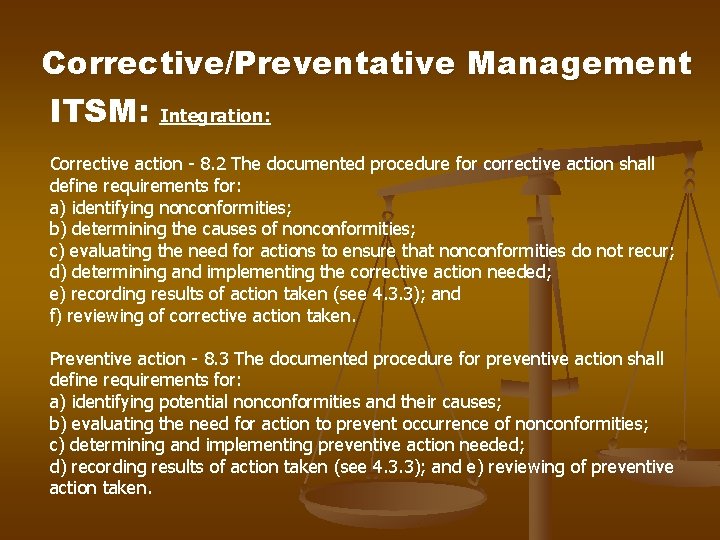 Corrective/Preventative Management ITSM: Integration: Corrective action - 8. 2 The documented procedure for corrective Corrective/Preventative Management ITSM: Integration: Corrective action - 8. 2 The documented procedure for corrective