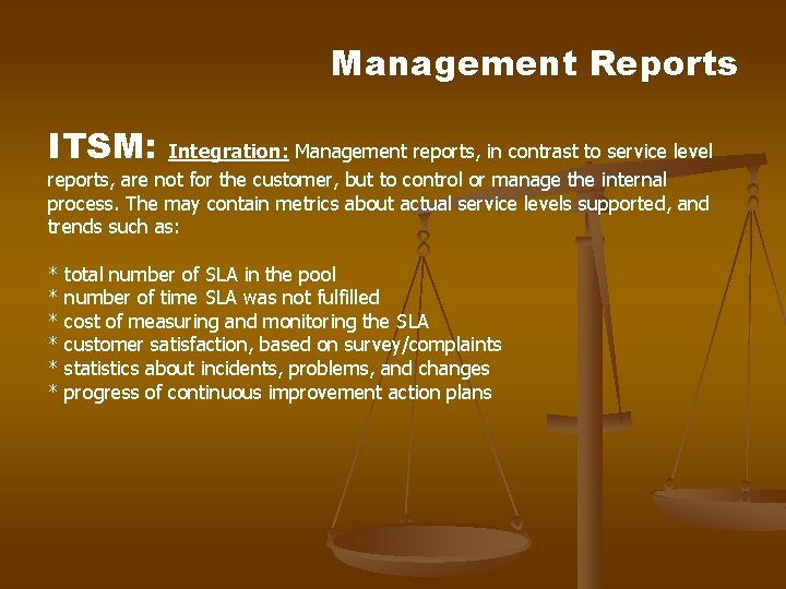 Management Reports ITSM: Integration: Management reports, in contrast to service level reports, are not Management Reports ITSM: Integration: Management reports, in contrast to service level reports, are not