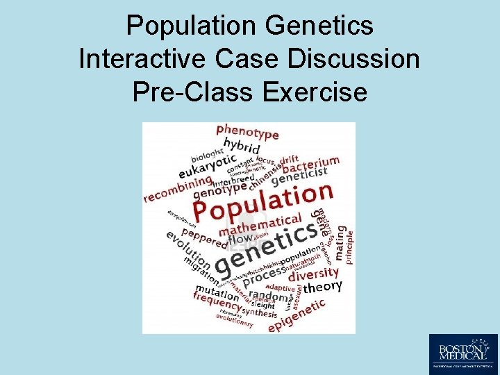 Population Genetics Interactive Case Discussion Pre-Class Exercise 