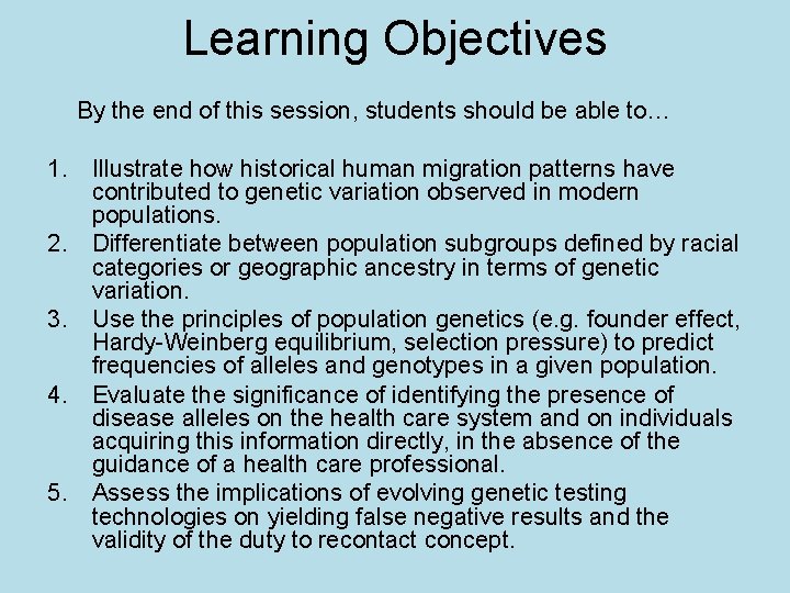 Learning Objectives By the end of this session, students should be able to… 1.