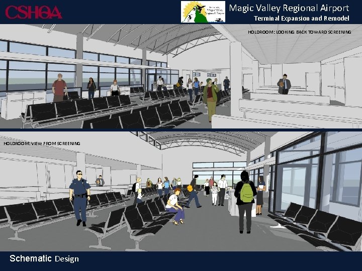Magic Valley Regional Airport Terminal Expansion and Remodel HOLDROOM: LOOKING BACK TOWARD SCREENING HOLDROOM: