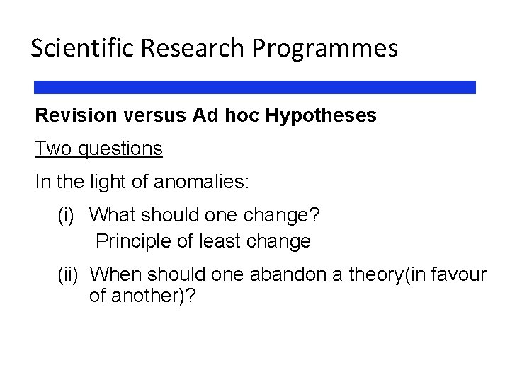 Scientific Research Programmes Revision versus Ad hoc Hypotheses Two questions In the light of