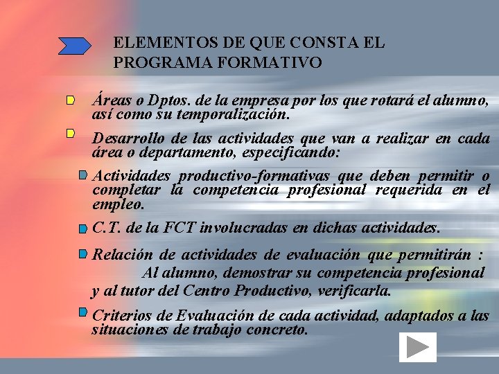 ELEMENTOS DE QUE CONSTA EL PROGRAMA FORMATIVO Áreas o Dptos. de la empresa por