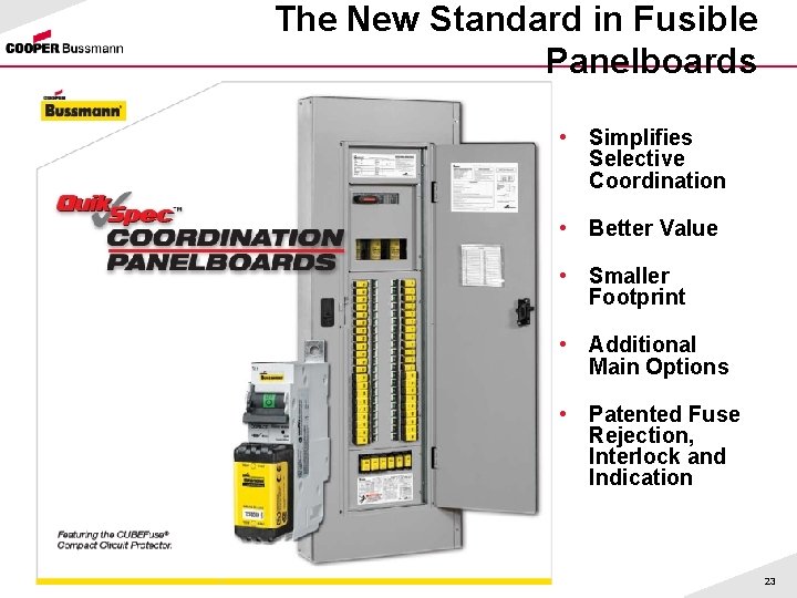 The New Standard in Fusible Panelboards • Simplifies Selective Coordination • Better Value •