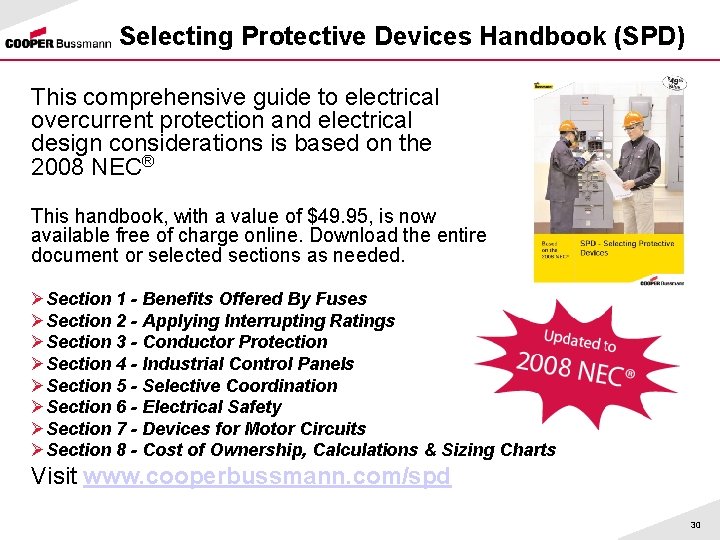 Selecting Protective Devices Handbook (SPD) This comprehensive guide to electrical overcurrent protection and electrical