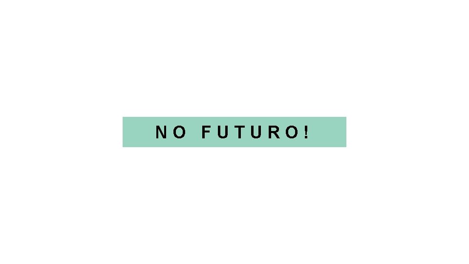 NO FUTURO! 