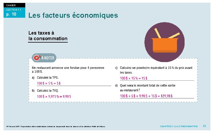 CAHIER SECTION 1. 1 p. 10 Les facteurs économiques Les taxes à la consommation