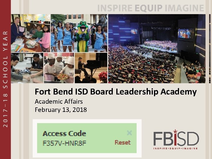 Fort Bend ISD Board Leadership Academy Academic Affairs February 13, 2018 