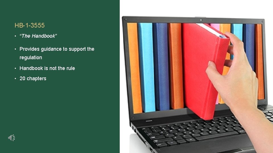 Training Objectives HB-1 -3555 • “The Handbook” • Provides guidance to support the regulation Training Objectives HB-1 -3555 • “The Handbook” • Provides guidance to support the regulation