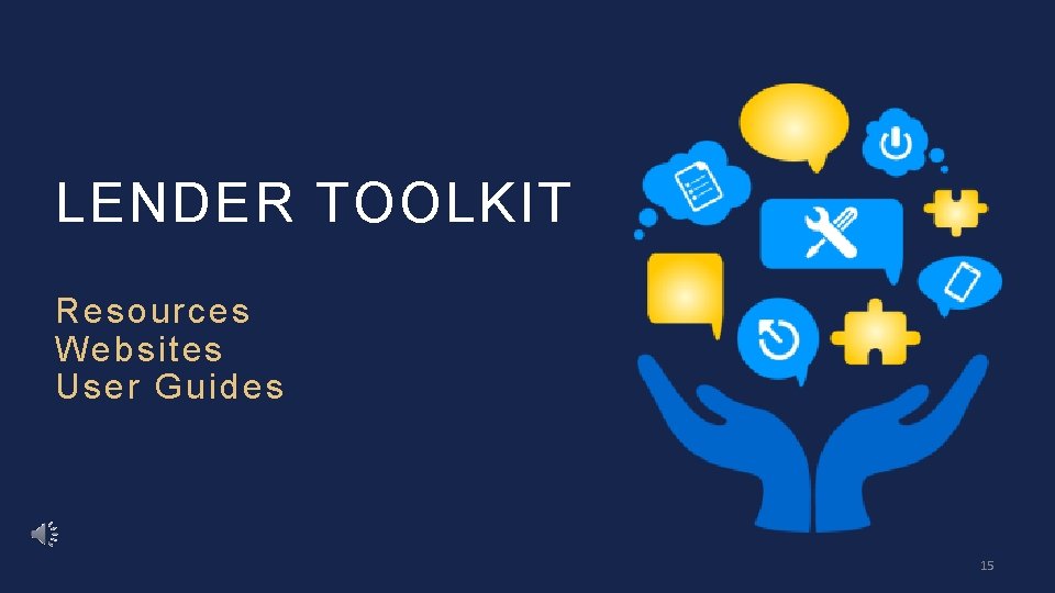 LENDER TOOLKIT Resources Websites User Guides 15 LENDER TOOLKIT Resources Websites User Guides 15