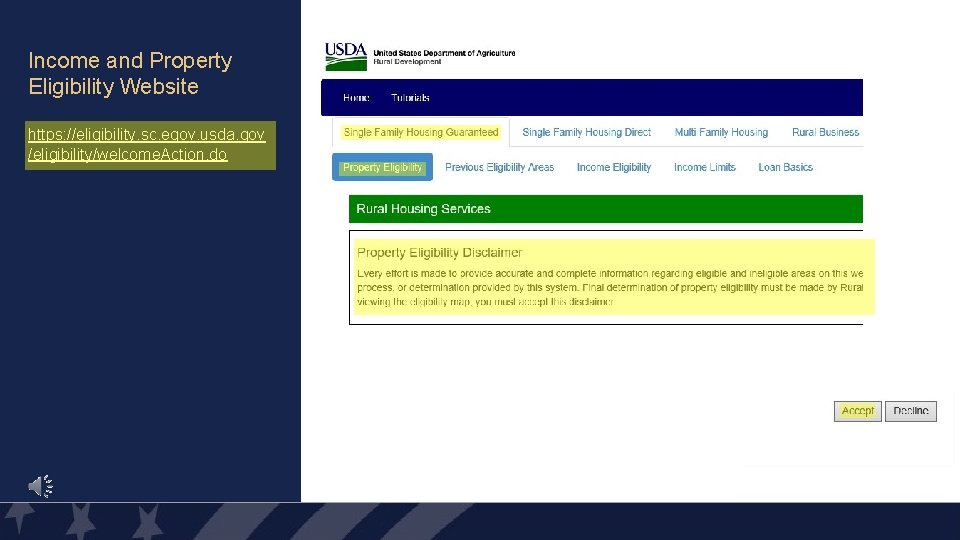 Income and Property Eligibility Website https: //eligibility. sc. egov. usda. gov /eligibility/welcome. Action. do Income and Property Eligibility Website https: //eligibility. sc. egov. usda. gov /eligibility/welcome. Action. do