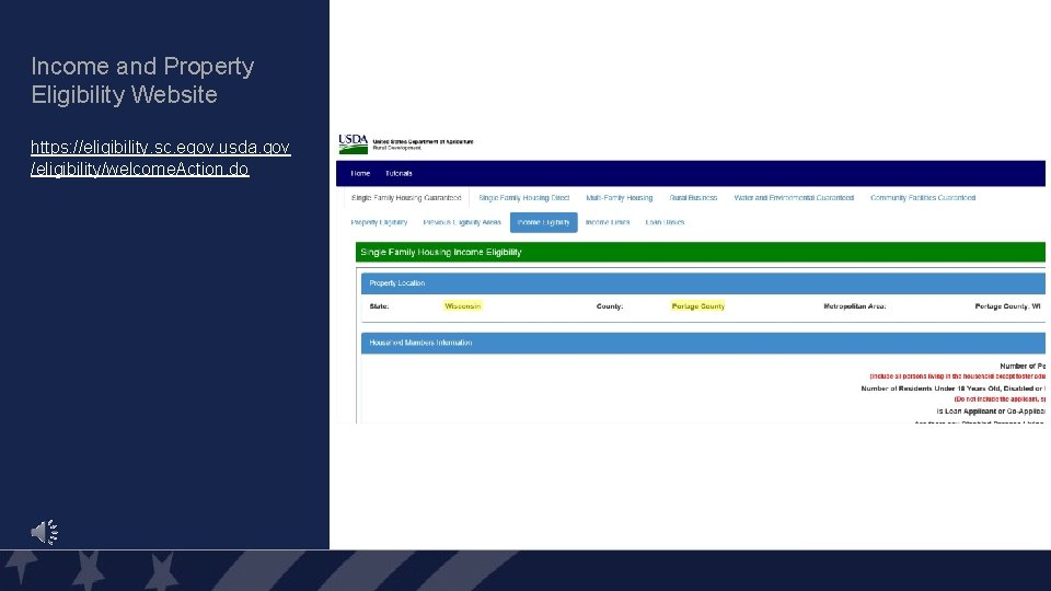 Income and Property Eligibility Website https: //eligibility. sc. egov. usda. gov /eligibility/welcome. Action. do Income and Property Eligibility Website https: //eligibility. sc. egov. usda. gov /eligibility/welcome. Action. do