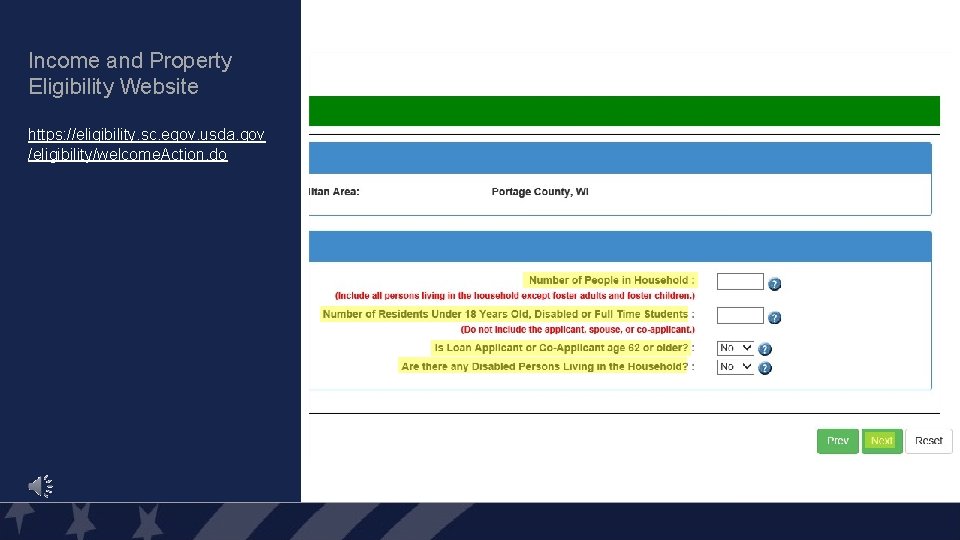 Income and Property Eligibility Website https: //eligibility. sc. egov. usda. gov /eligibility/welcome. Action. do Income and Property Eligibility Website https: //eligibility. sc. egov. usda. gov /eligibility/welcome. Action. do