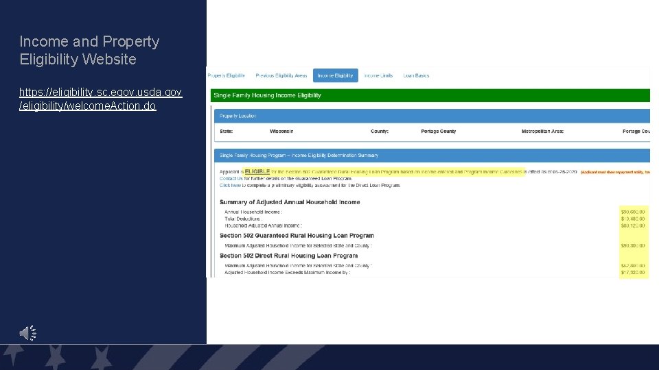 Income and Property Eligibility Website https: //eligibility. sc. egov. usda. gov /eligibility/welcome. Action. do Income and Property Eligibility Website https: //eligibility. sc. egov. usda. gov /eligibility/welcome. Action. do