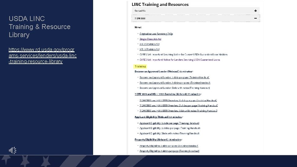 USDA LINC Training & Resource Library https: //www. rd. usda. gov/progr ams-services/lenders/usda-linc -training-resource-library 28 USDA LINC Training & Resource Library https: //www. rd. usda. gov/progr ams-services/lenders/usda-linc -training-resource-library 28