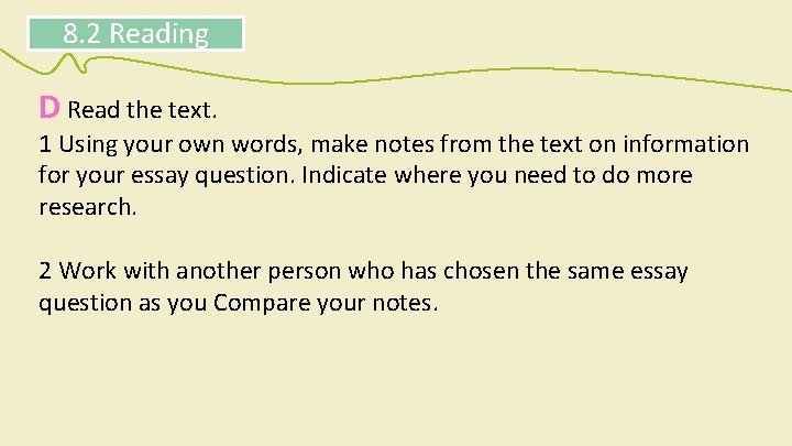 8. 2 Reading D Read the text. 1 Using your own words, make notes 8. 2 Reading D Read the text. 1 Using your own words, make notes