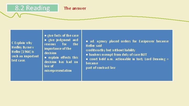 8. 2 Reading C Explain why Hedley Byrne v Heller [1964] is such an