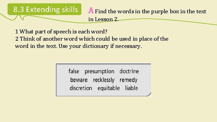 8. 3 Extending skills A Find the words in the purple box in the 8. 3 Extending skills A Find the words in the purple box in the
