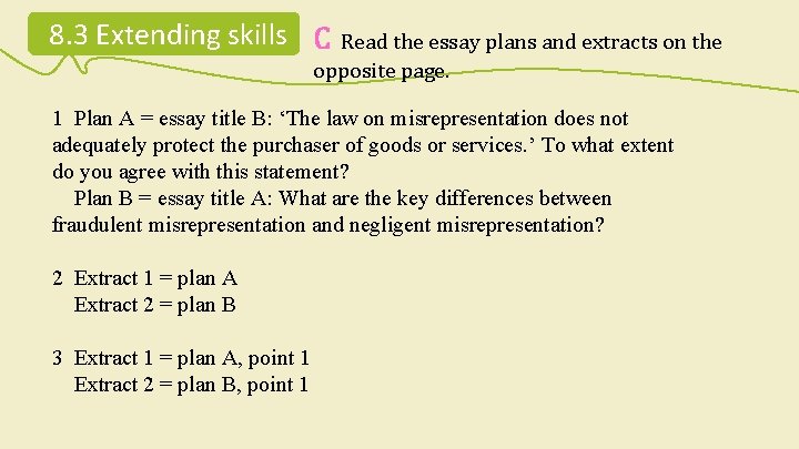 8. 3 Extending skills C Read the essay plans and extracts on the opposite 8. 3 Extending skills C Read the essay plans and extracts on the opposite