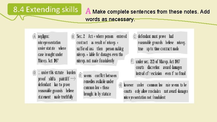 8. 4 Extending skills A Make complete sentences from these notes. Add words as 8. 4 Extending skills A Make complete sentences from these notes. Add words as