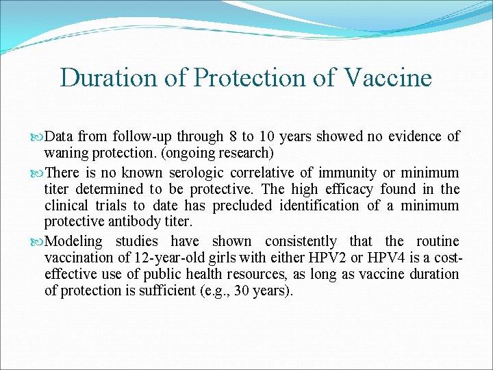 Duration of Protection of Vaccine Data from follow-up through 8 to 10 years showed
