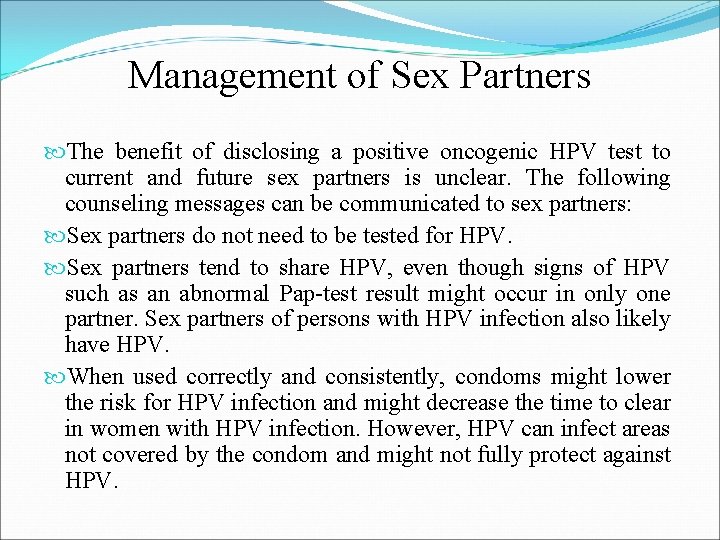 Management of Sex Partners The benefit of disclosing a positive oncogenic HPV test to
